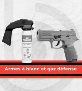 Armes à blanc et gaz défense